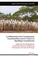 La Militarisation De La Transhumance TransfrontalièRe Entre Le Tchad Et La...