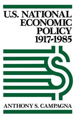 Anthony Campagna | U.S. National Economic Policy, 1917-1985 | Buch | Englisch