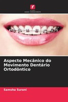 Samsha Surani | Aspecto MecâNico Do Movimento DentáRio OrtodôNtico | Taschenbuch