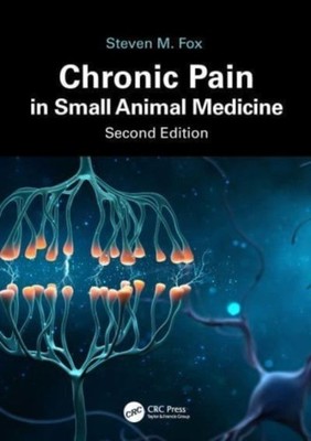 CHRONIC PAIN IN SMALL ANIMAL MEDICINE by Steven M., MS, DVM, MBA, PhD SECUROS