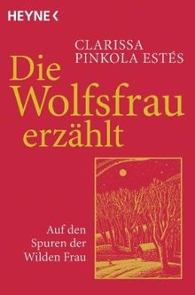 Die Wolfsfrau erzählt: Auf den Spuren der Wilden Fr... | Buch | Zustand sehr gut
