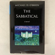 The Sabbatical: A Novel by Michael D. O'Brien (2021, Hardcover) 375 pages VGC
