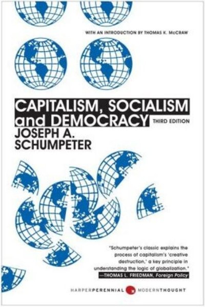 Capitalism, Socialism, And Democracy ~ Joseph A Schumpeter ~ 9780061561610-image