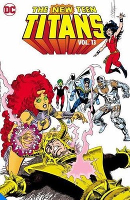 Marv Wolfman Eduardo Barreto The New Teen Titans Vol. 13 (Paperback)
