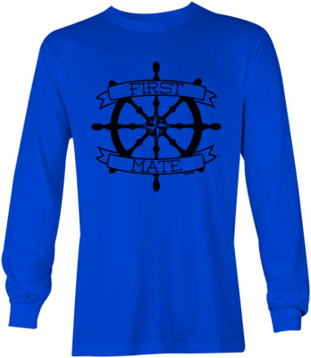 First Mate - Nautical Sea Beach Ocean Anchor Boat Unisex Long Sleeve Shirt