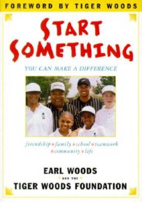 Start Something: You Can Make a Difference - Hardcover - GOOD