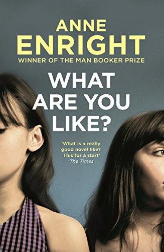 What Are You Like - Enright, Anne