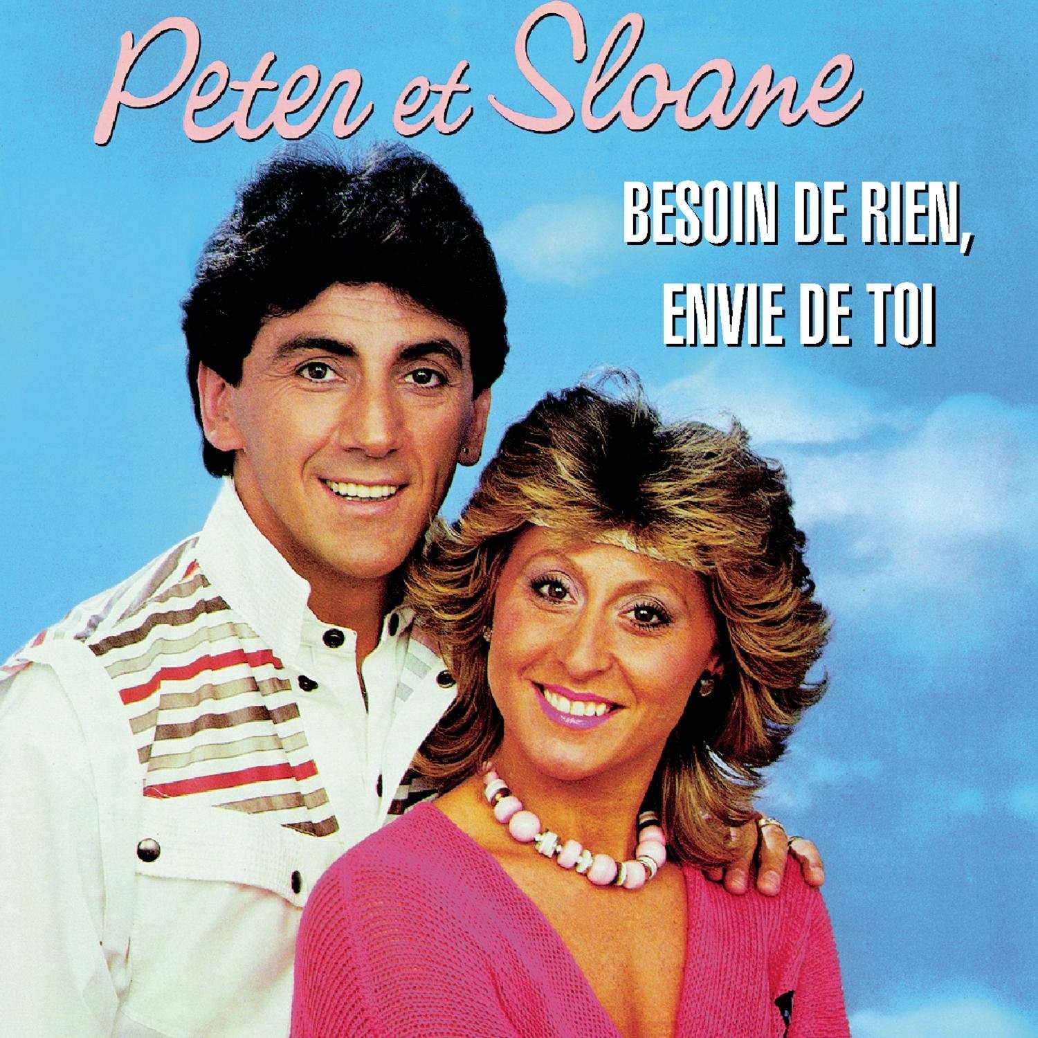 peter & sloane Besoin De Rien Envie De Toi
