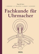 Fachkunde für Uhrmacher Defossez, L., J. C. Pellaton und E. Jaquet: