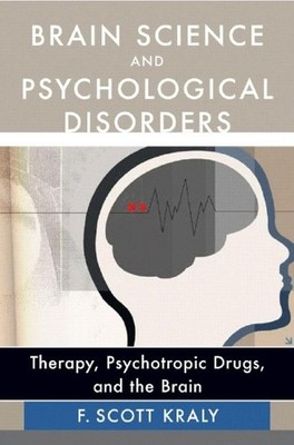 Brain Science and Psychological Diso..., Kraly, F Scott