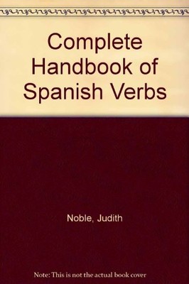 THE COMPLETE HANDBOOK OF SPANISH VERBS (SPANISH EDITION) By National Textbook