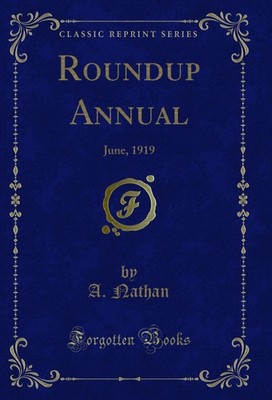 Roundup Annual: June, 1919 (Classic Reprint)