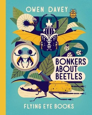 Owen Davey Bonkers About Beetles (Gebundene Ausgabe) About Animals