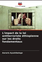 Awraris Ayzohibelegn | L'impact De La Loi Antiterroriste éThiopienne Sur Les...