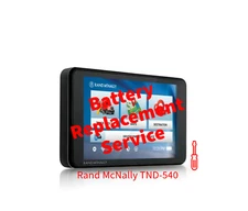 BATTERY REPLACEMENT **REPAIR SERVICE** FOR RAND MCNALLY TND-540 TRUCK GPS