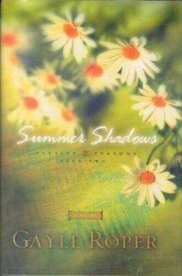 Summer Shadows (Seaside Seasons 2) - Hardcover By Gayle Roper - GOOD