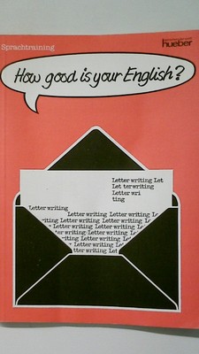 93855 Veronica Leary HOW GOOD IS YOUR ENGLISH? Letter writing