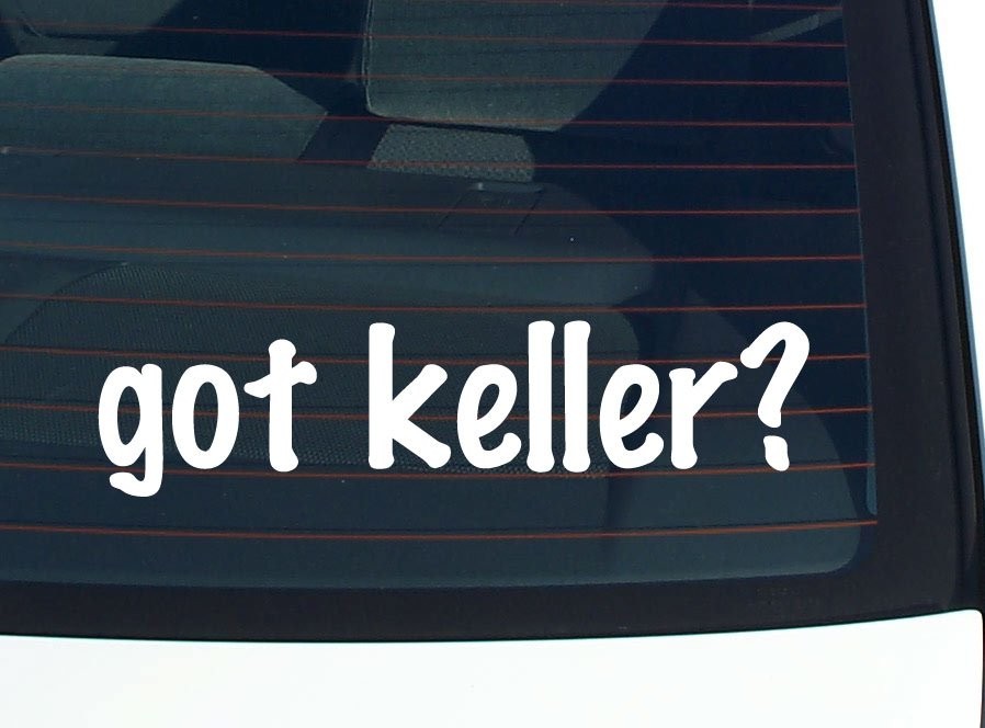 Got Keller Funny Last Name Car Decal Bumper Sticker Vinyl Window Pride  