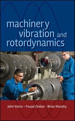 Machinery Vibration and Rotordynamics, Hardcover by Vance, John; Zeidan, Foua...