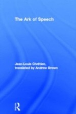 Ark of Speech, Hardcover by Chretien, Jean-Louis, Like New Used, Free shippin...