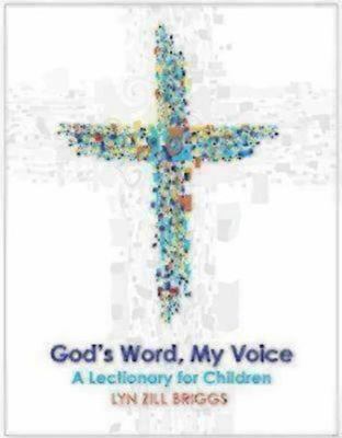 God's Word, My Voice: A Lectionary for Children by