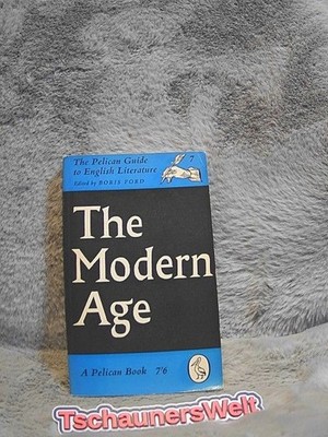 The Modern Age. Ford, Boris (Editor):