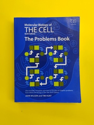 Molecular Biology of the Cell 6E - The Problems Book - paperback Wilson, Joh...