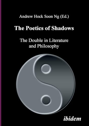 The Poetics of Shadows: The Double in Literature and Philosophy