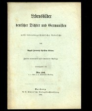 Lebensbilder DEUTSCHER DICHTER UND GERMANISTEN?1886?KOCH (Hg) Aug.F.Chr. VILMAR?