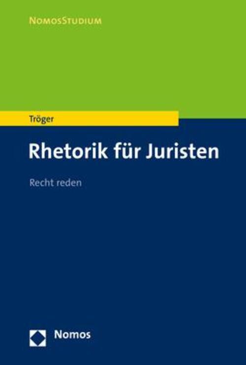 Thumbnail - Rhetorik Für Juristen | Thilo Tröger | Recht Reden | Taschenbuch |