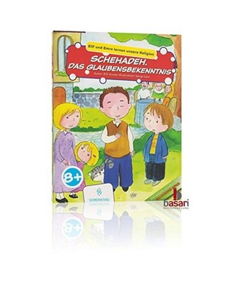 Elif und Emre lernen unsere Religion: Schehadeh. Das Glaubensbekenntnis, Arslan,