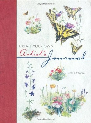 Create Your Own Artists Journal by Erin O'Toole