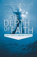 Pastor Jayamon Jacob | The Depth Of Faith | Taschenbuch | Englisch (2012)
