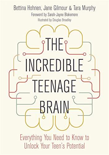 LIbri UK/US Hohnen, Bettina - The Incredible Teenage Brain : Everything You Need