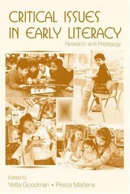Critical Issues in Early Literacy : Research and Pedagogy, Paperback by Goodm...
