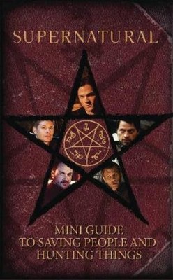 Insight Edition Supernatural: Mini Guide To Saving People an (Gebundene Ausgabe)
