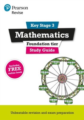 Pearson REVISE Key Stage 3 Maths (Foundation) Study Guide for preparing for