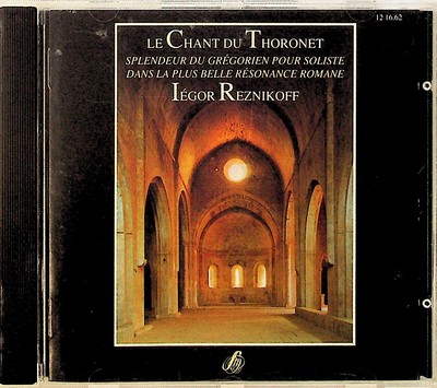 Le Chant Du Thoronet -Iegor Reznikoff CD (Gregorian For Soloist/Roman Resonace) 