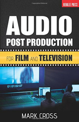 Audio Post Production - Paperback NEW Mark Cross 2013-07-20