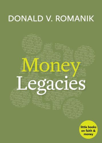 Money Legacies by Donald V. Romanik (2022, Trade Paperback)