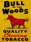 Bull Of The Woods Chewing Tobacco 9" x 12" Metal Sign
