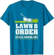 Lawn & Order Funny Landscaping Joke Gift for Gardener Unisex T-Shirt