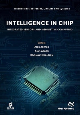 Intelligence in Chip: Integrated Sensors and Memristive Computing by Alex James