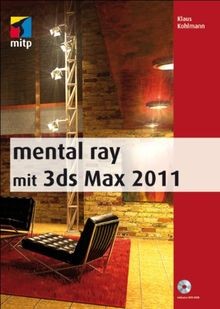 mental ray mit 3ds Max 2011 von Klaus Kohlmann | Buch | Zustand gut