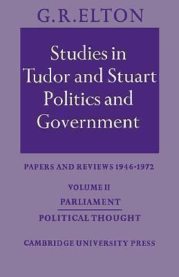 Studies in Tudor and Stuart Politics and Government: Volume 2, Parliament Politi