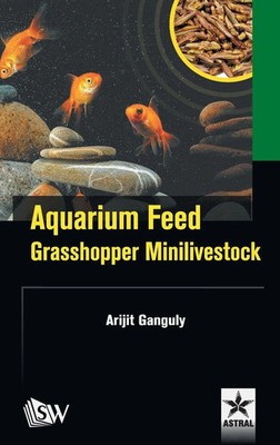 Aquarium Feed | Grasshopper Minilivestock | Arijit Ganguly | Buch | Englisch