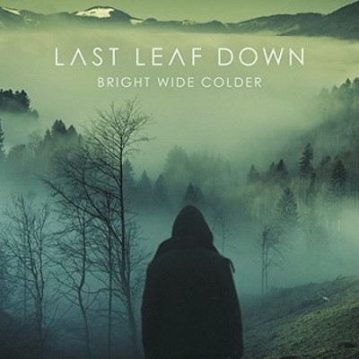Bright Wide Colder by Last Leaf Down [Audio CD]