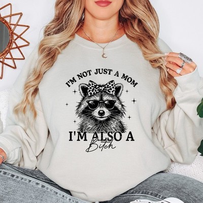 Im Not Just A Mom Im Also A Bitch Waschbär Damen Sweatshirt Damen Pullover