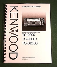 Kenwood TS-2000 Instruction Manual - Premium Card Stock Covers & 32 LB Paper!