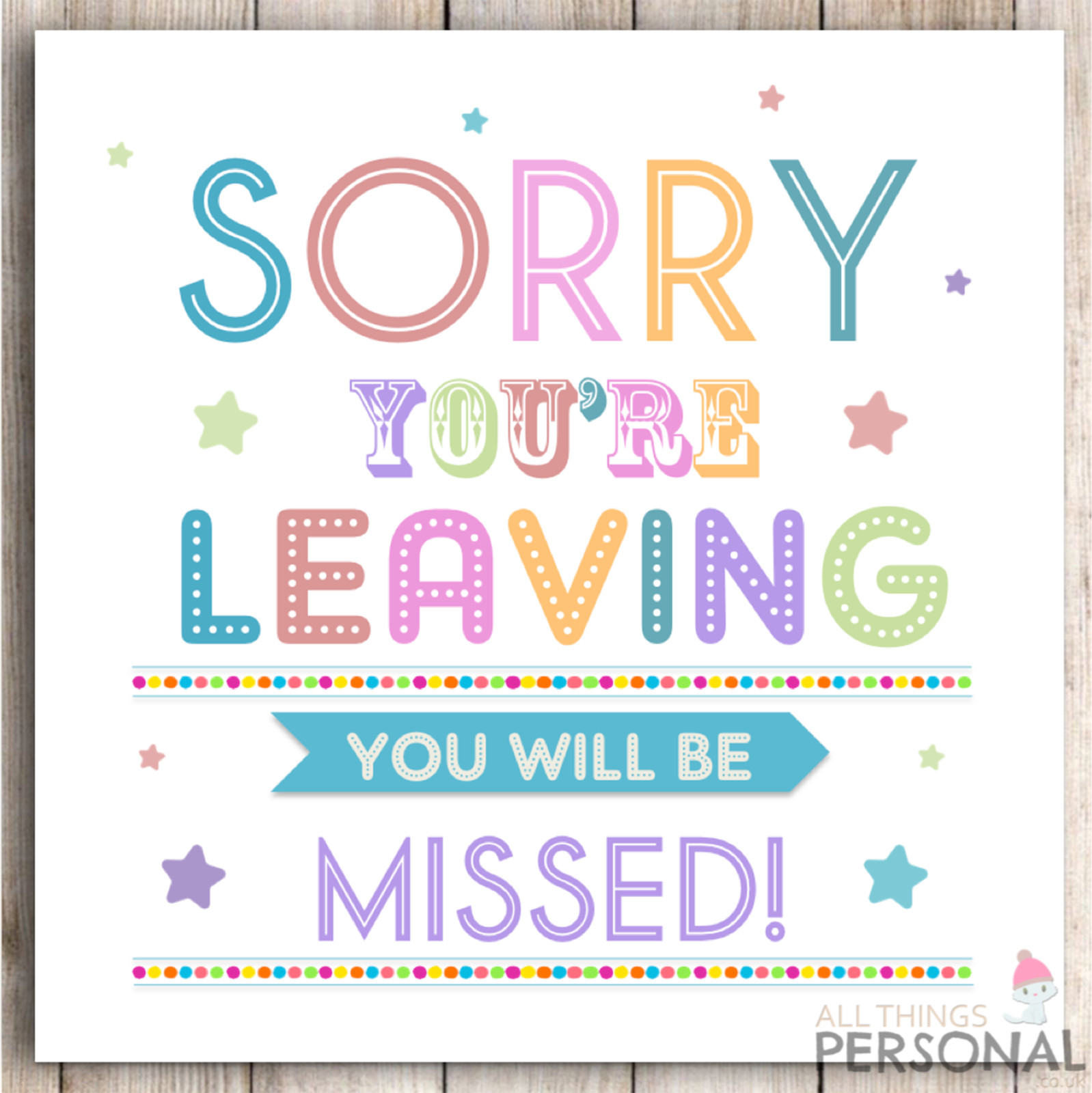 Sorry Your Leaving Card New Job Good Luck Work Colleagues You're Leaving Card